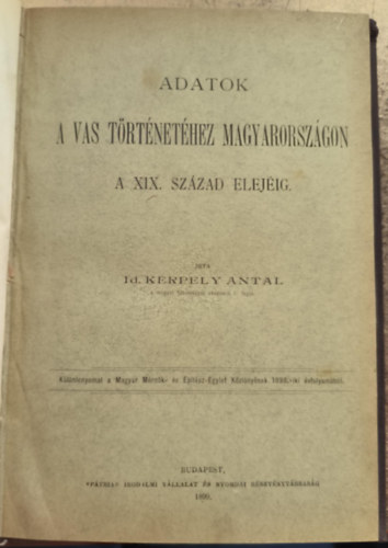 Kerpely Antal - Adatok a vas trtnethez Magyarorszgon a XIX. szzad elejig (1899)