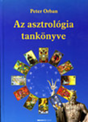 Peter Orban - Az asztrolgia tanknyve