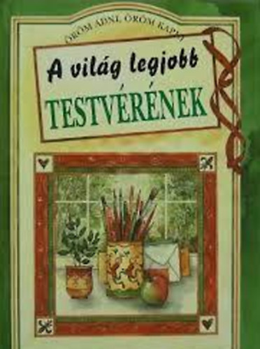 A vilg legjobb testvrnek