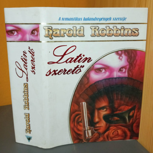 Latin szeret� - Romantikus kalandreg�ny (The Adventurers) - Bartha R�ka ford�t�sa