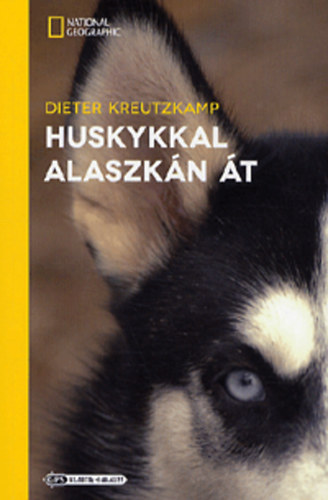 Kreutzkamp Dieter - Huskykkal Alaszkn t
