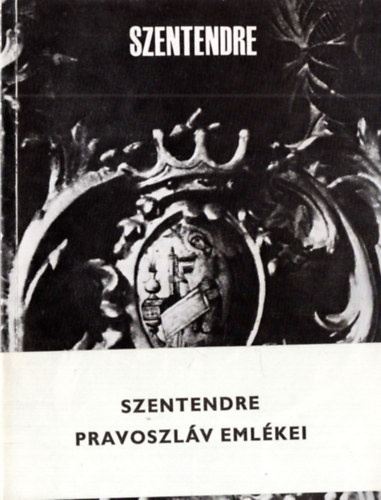3 db Helyt�rt�neti kiadv�ny ( egy�tt ) 1. Szentendre pravoszl�v eml�kei, 2. Sopianae - A r�mai kori P�cs, 3. Veszpr�m
