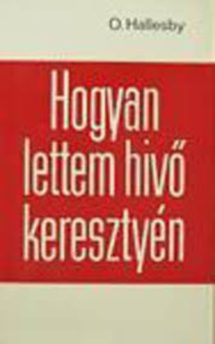 Hogyan lettem hv keresztyn