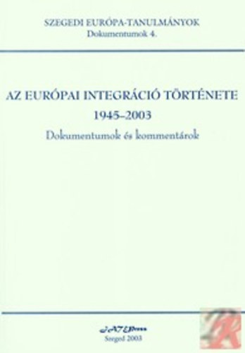 Ferwagner, Komr J. Nagy - Az Eurpai Integrci Trtnete 1945-2003 (dokumentumok s kommentrok)