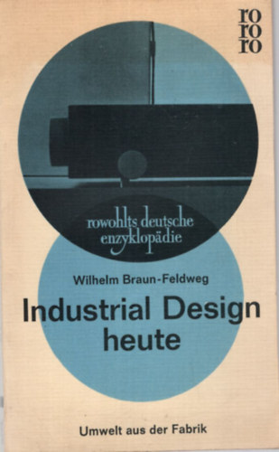 Wilhelm Braun-Feldweg - Industrial Design heute