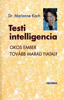 Testi intelligencia (okos ember tovbb marad fiatal?)