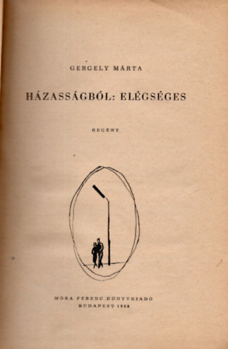 Gergely M�rta - H�zass�gb�l: el�gs�ges