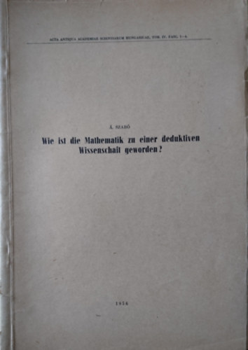 Wie ist die Mathematik zu einer deduktiven Wissenschaft geworden?