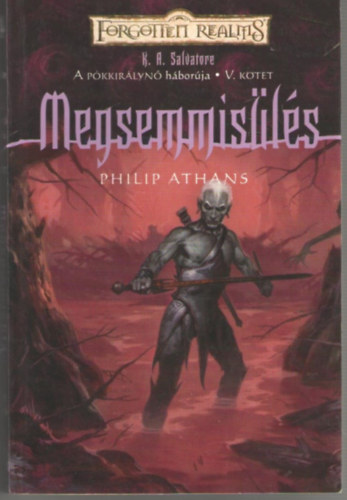 Megsemmisls (Forgotten Realms) - A Pkkirlyn hborja V.