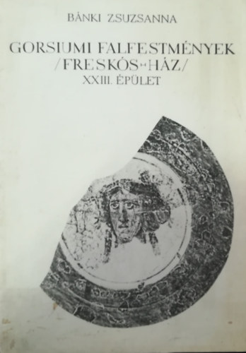 Gorsiumi falfestmnyek (Fresks-hz)