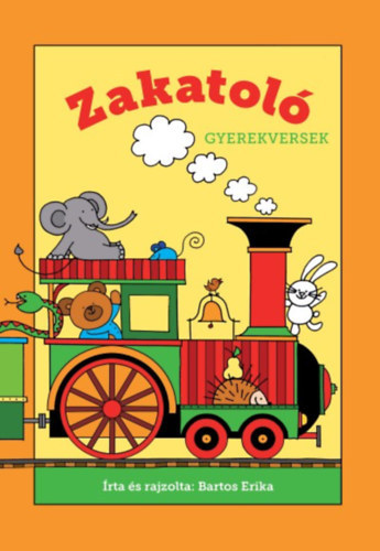 Bartos Erika - Zakatol (gyerekversek) + Zskbamacska (versek vodsoknak)