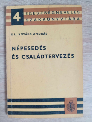 Npeseds s csaldtervezs -  Egszsgnevels szakknyvtra (Csaldtervezs / Szexulis let / Csaldvdelem - Szakellts)
