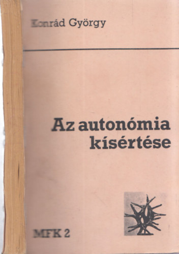 Az autonmia ksrtse (I. kiads)- emigrns kiadvny (Magyar Fzetek knyvei 2.)