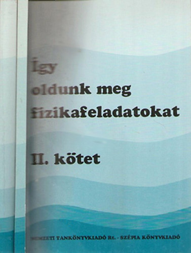 gy oldunk meg fizikafeladatokat I-II.