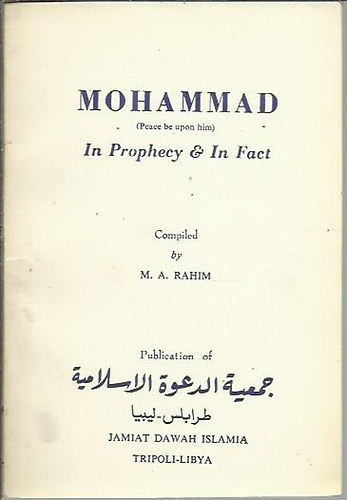 Mohammad Abdur Rahim - Mohammad (Peace be Upon Him)  in Prophecy and in Fact