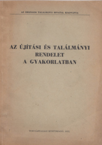 Az �j�t�si �s tal�lm�nyi rendelet a gyakorlatban