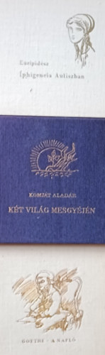 �phigeneia Auliszban + A napl� Goethe  +  K�t vil�g mesgy�j�n (3 m�)