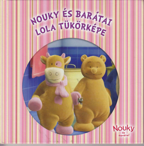 Nouky s bartai: Lola tkrkpe