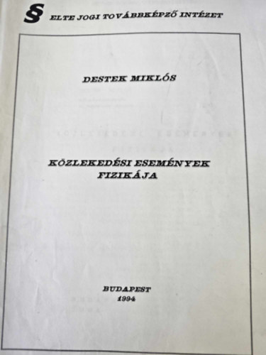 Destek Mikls - Kzlekedsi esemnyek fizikja