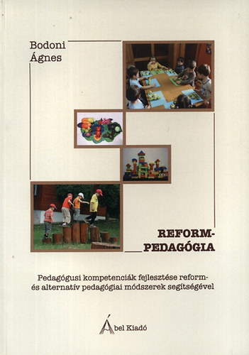 Reformpedaggia - Pedaggusi kompetencik fejlesztse reform- s alternatv pedaggiai mdszerek segtsgvel