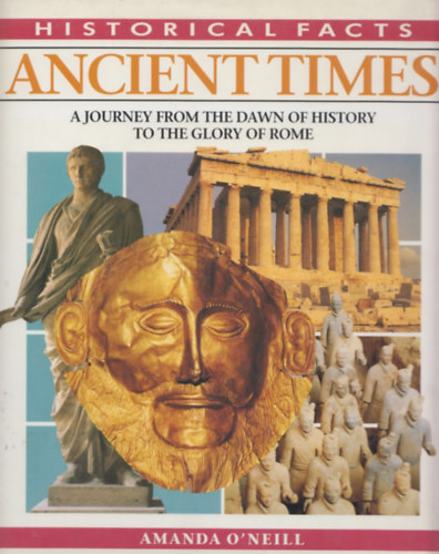 Amanda O'Neill - Ancient Times - A Journey from the dawn of history to the glory of Rome