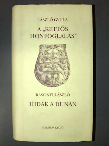 A "ketts honfoglals" - Hidak a Dunn  (A rgi trk npek a Dunnl)