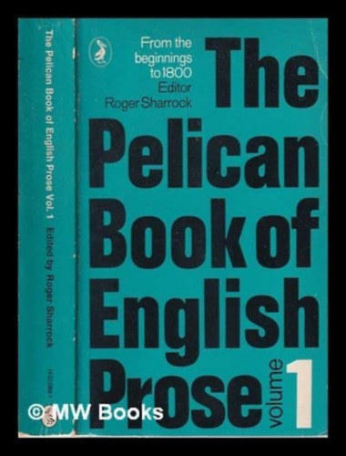 The Pelican book of english prose 1-2.