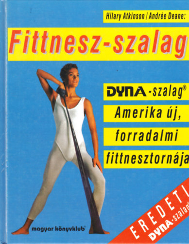 Hilary Atkinson - Andre Deane - Fittnesz-szalag - DYNA -szalag Amerika j, forradalmi fittnesztornja