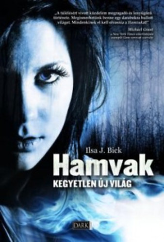 Hamvak - Kegyetlen �j vil�g