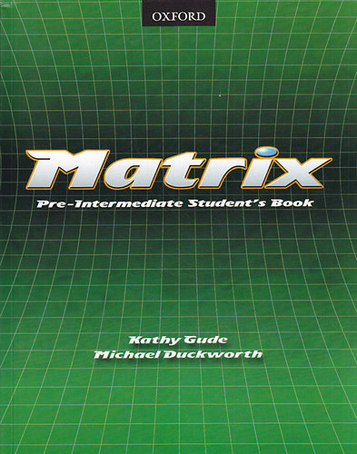 Michael Duckworth Kathy Gude - Matrix Pre-Intermediate Student's Book
