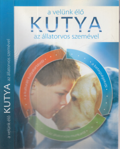 Dr. Diszegi Zoltn - A velnk l kutya az llatorvos szemvel - Diafzis Kft.