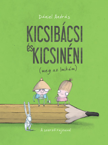 Kicsibcsi s Kicsinni (meg az Imikm)