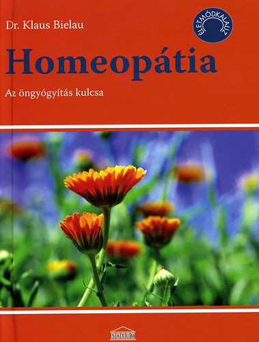 Dr. Klaus Bielau - Homeoptia - Az ngygyts kulcsa