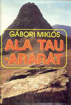 Ala Tau - Arart (Rgszeti utazsok)