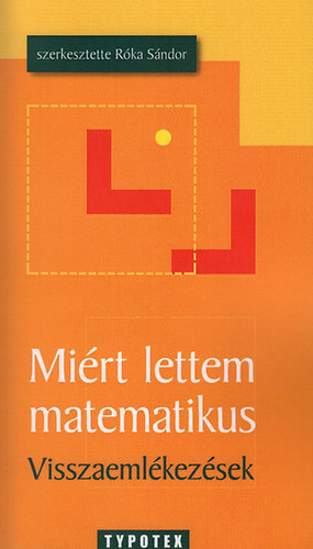 Rka Sndor - Mirt lettem matematikus - Visszaemlkezsek