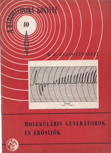 Molekul�ris gener�torok �s er�s�t�k- R�di�technika k�nyvei 40