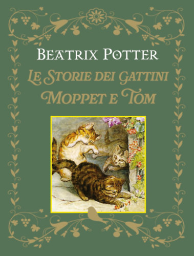 Le Storie Dei Gattini Moppet E Tom (Tomi Cica kalandjai olasz nyelven)