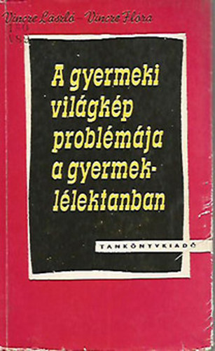 A gyermeki vilgkp problmja a gyermekllektanban