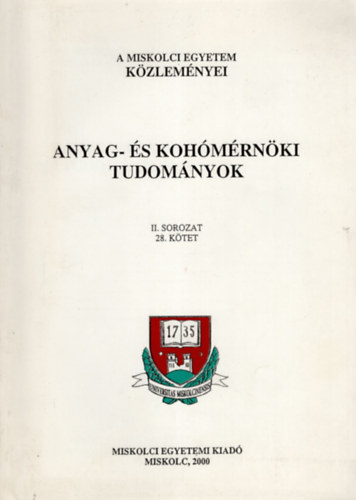 Anyag- s Kohmrnki Tudomnyok  II. sorozat 28. ktet - Miskolci Egyetem Kzlemnyei