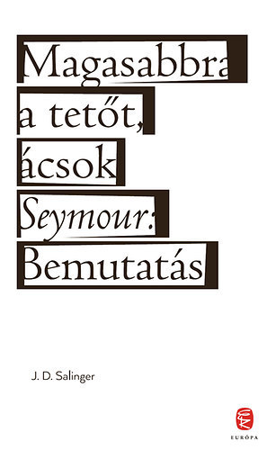 Magasabbra a tett, csok - Seymour: bemutats