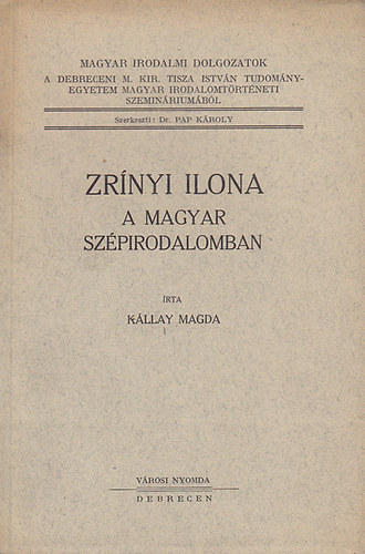 Kllay Magda - Zrnyi Ilona a magyar szpirodalomban