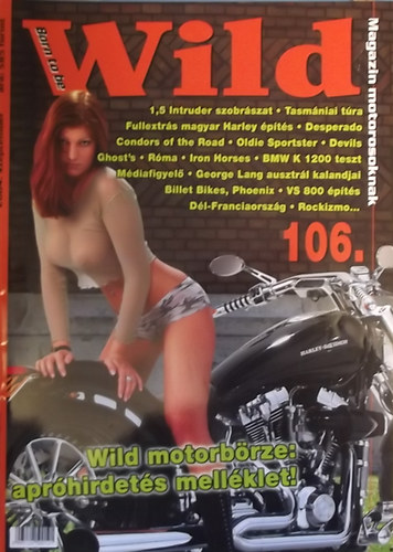 Born to be Wild Magazin Motorosoknak 106. (X. vfolyam)