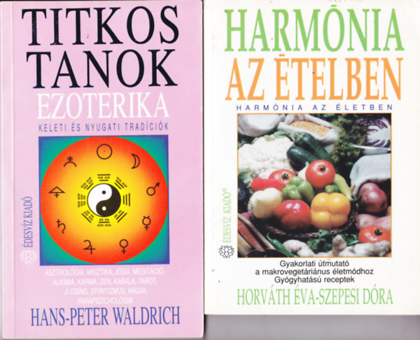 2 db desvz-kiadvny: Titkos tano. Ezoterika. Keleti s nyugati tradicik. + Harmnia az telben. Harmnia az letben.