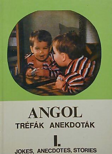 Angol trfk, anekdotk I. - Jokes, Anecdotes, Stories