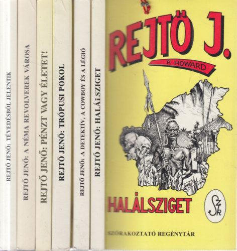 Rejtő Jenő  ( P. Howard ) - 6 db. Rejtő Jenő kalandregény (Halálsziget + A detektív, a cowboy és a légió + Trópusi pokol + Pénzt vagy életet! + A Néma Revolverek városa + Tévedésből jelentik)