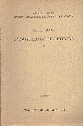 Dr. Kun Mikls - Gygypedaggiai krtan II.