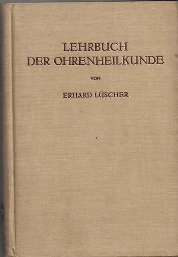 Erhard Lscher - Lehrbuch der Ohrenheilkunde
