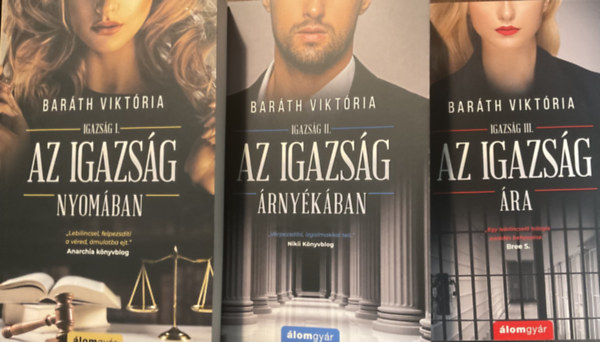 Igazsg trilgia I-III. - Az igazsg nyomban, Az igazsg rnykban, Az igazsg ra