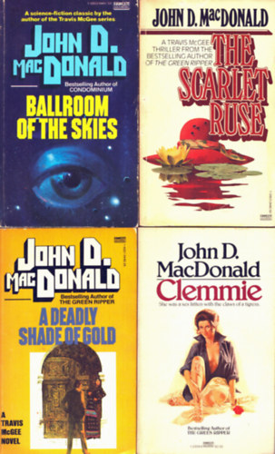 4 db John D. MacDonald knyv: Clemmie+ Ballroom of the skies+ The scarlet ruse+ A deadly shade of gold