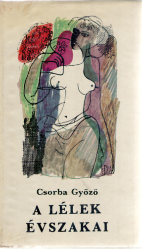 A l�lek �vszakai (v�logatott versek)